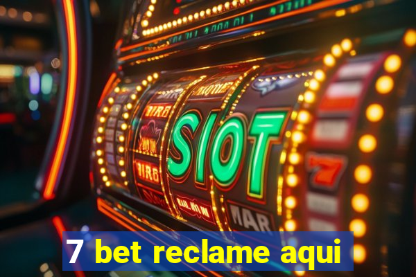 7 bet reclame aqui