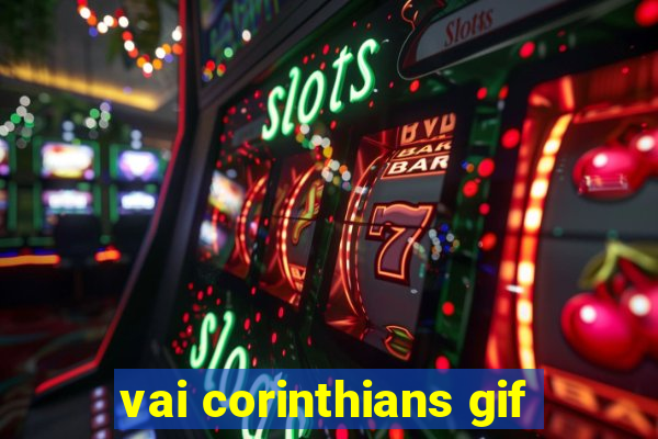 vai corinthians gif