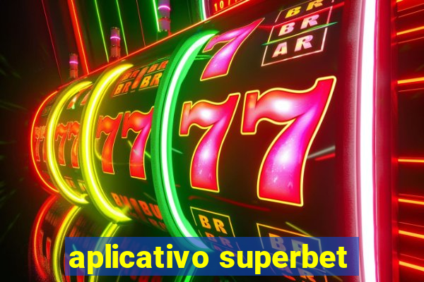 aplicativo superbet