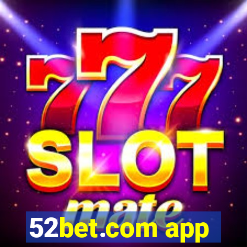 52bet.com app