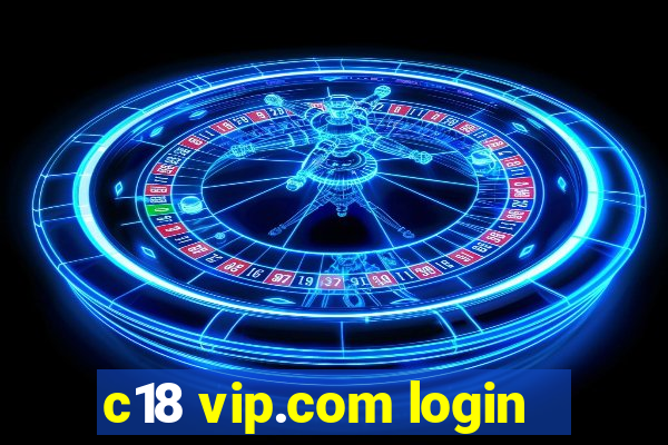 c18 vip.com login