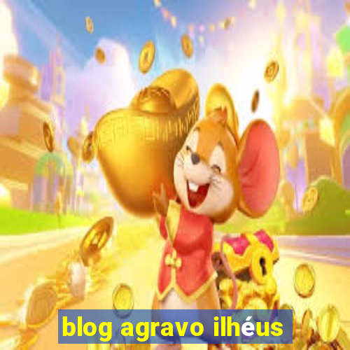 blog agravo ilhéus