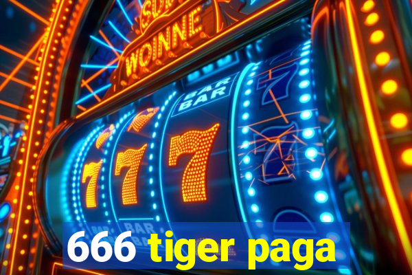 666 tiger paga