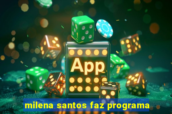 milena santos faz programa