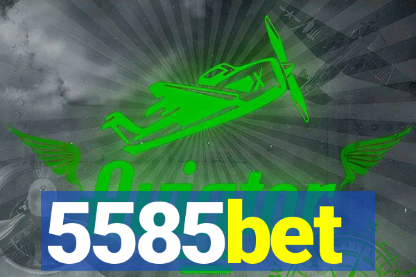 5585bet