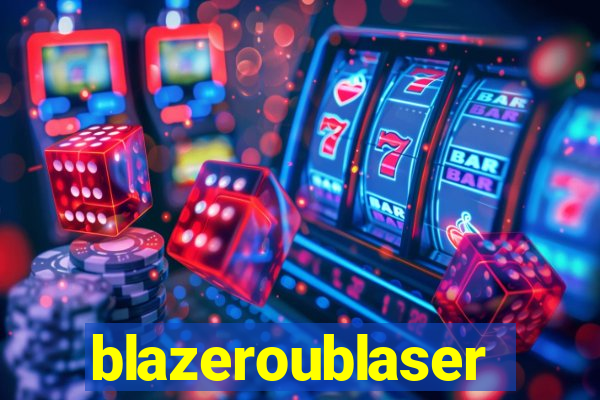 blazeroublaser