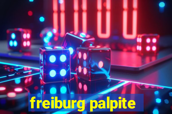 freiburg palpite