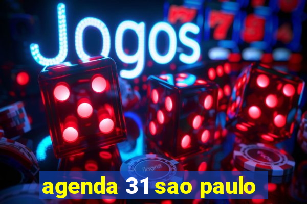 agenda 31 sao paulo