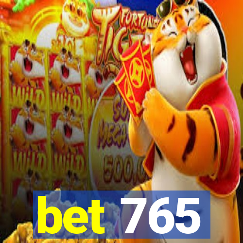 bet 765