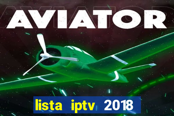 lista iptv 2018 gratis atualizada futebol