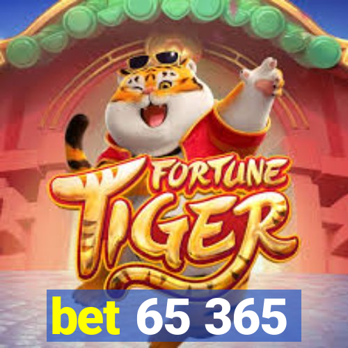 bet 65 365