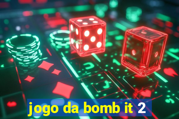 jogo da bomb it 2