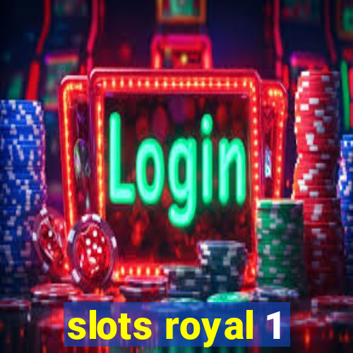 slots royal 1