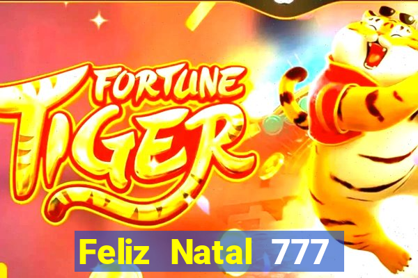 Feliz Natal 777 plataforma login