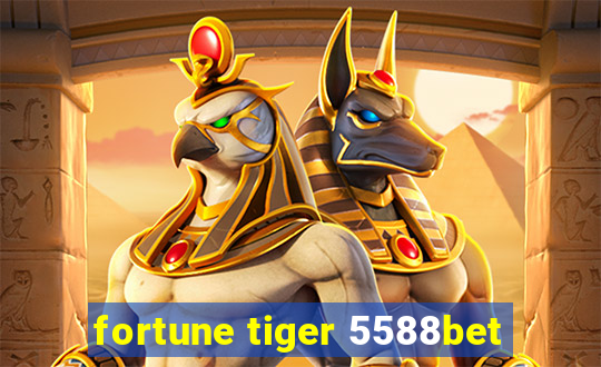 fortune tiger 5588bet