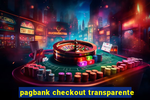 pagbank checkout transparente