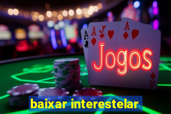 baixar interestelar