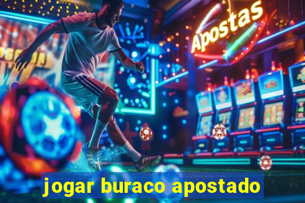 jogar buraco apostado