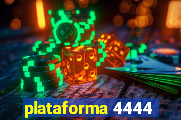 plataforma 4444