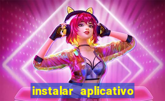 instalar aplicativo estrela bet