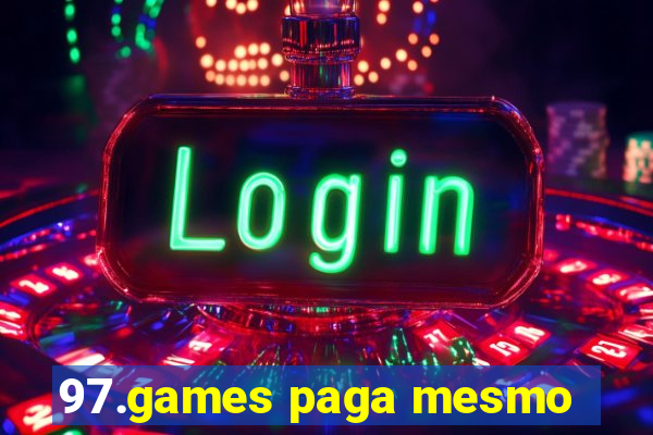 97.games paga mesmo