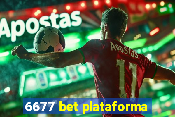 6677 bet plataforma