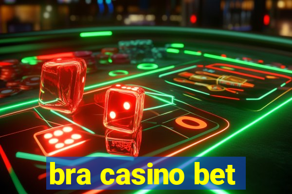 bra casino bet