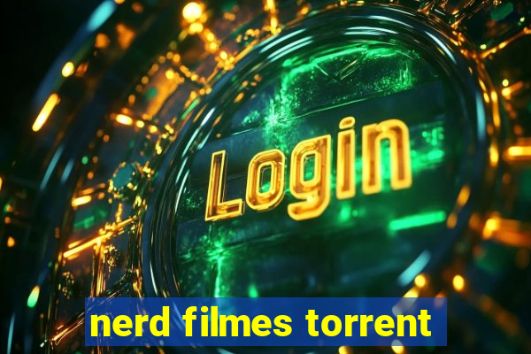 nerd filmes torrent