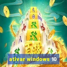 ativar windows 10