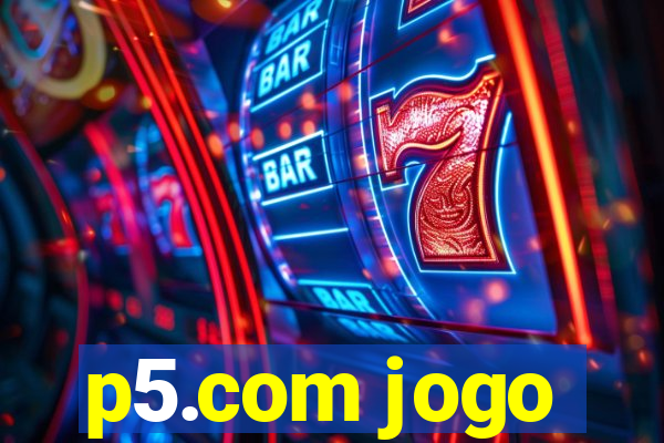 p5.com jogo