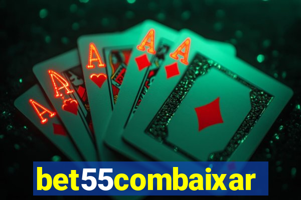 bet55combaixar