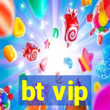 bt vip