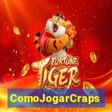 ComoJogarCraps