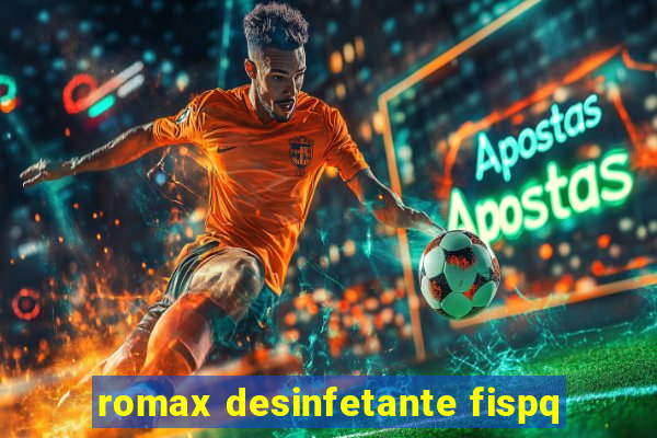 romax desinfetante fispq