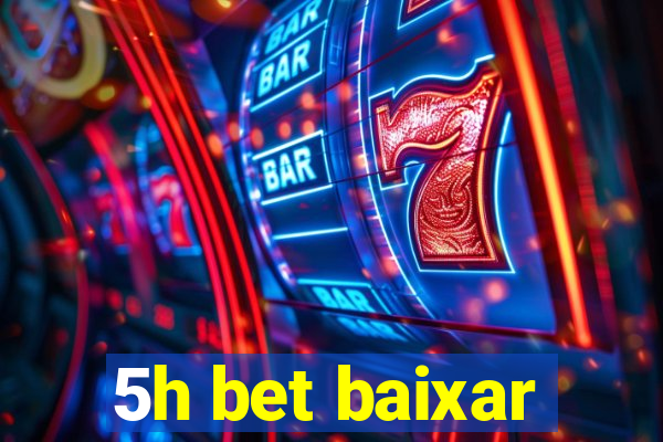 5h bet baixar