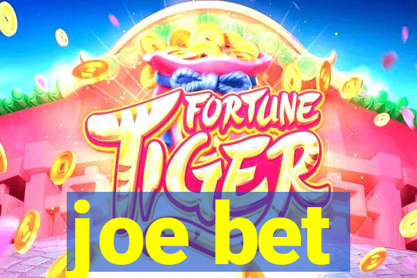 joe bet