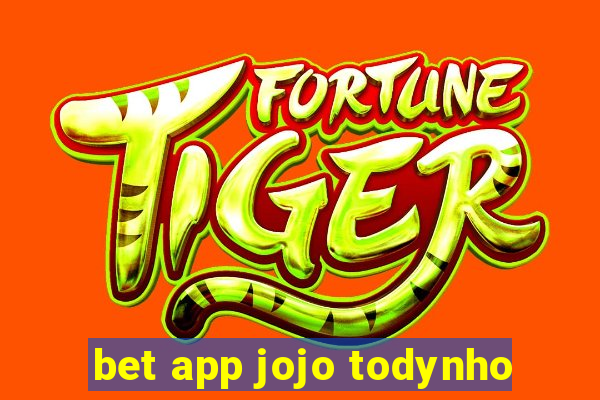 bet app jojo todynho