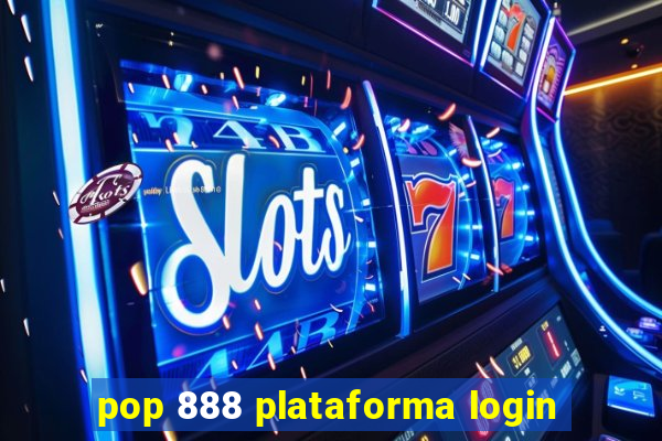 pop 888 plataforma login