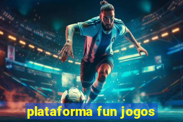 plataforma fun jogos