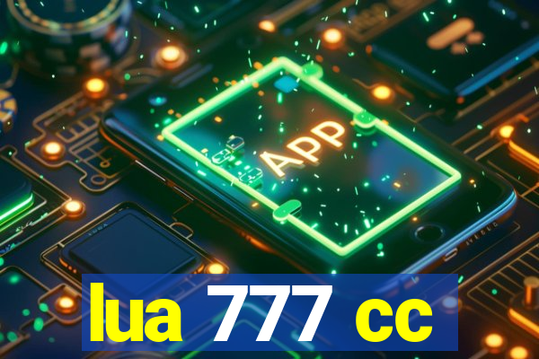 lua 777 cc