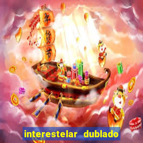 interestelar dublado download mega