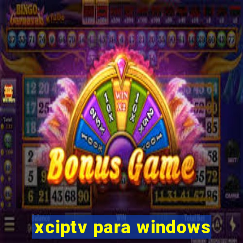 xciptv para windows