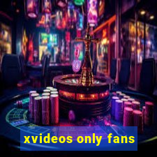 xvideos only fans