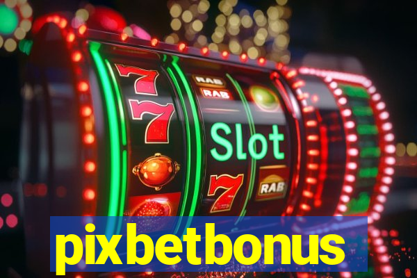 pixbetbonus