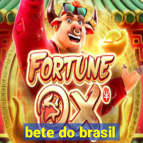 bete do brasil