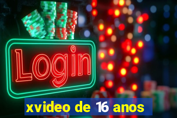 xvideo de 16 anos