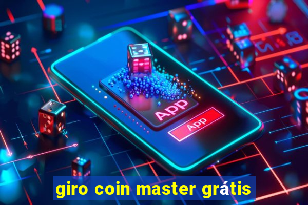 giro coin master grátis