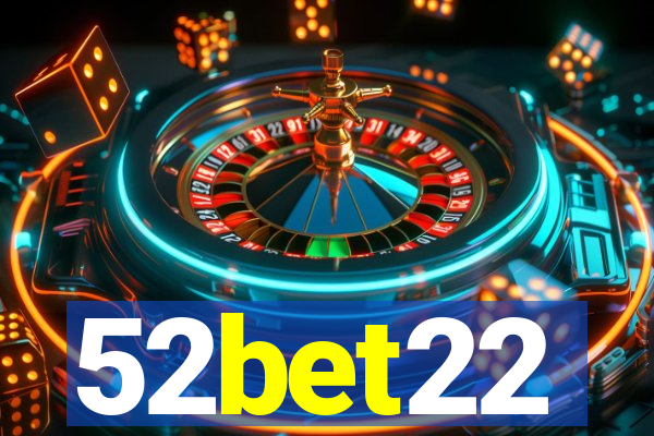 52bet22