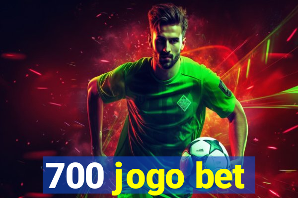 700 jogo bet