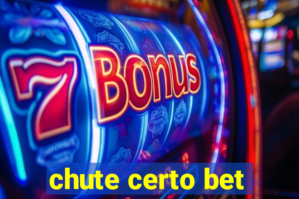 chute certo bet